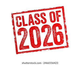 Class of 2026 - the group of students who graduated from high school or college in the year 2026, text concept stamp