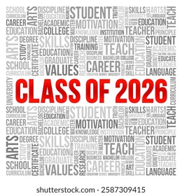 Class of 2026 - the group of students who graduated from high school or college in the year 2026, word cloud concept background