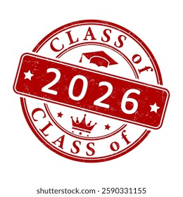 Class of 2026. The impression of a round seal with scuffs. The idea for graduation cards, banners, labels, stickers, websites, social networks and creative design