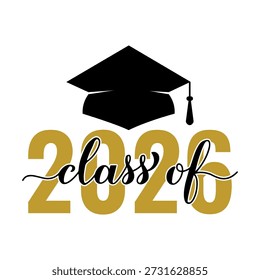 Class of 2026 lettering with graduation cap isolated on white. Congratulations to graduates typography poster.  Vector template for greeting card, sticker, banner, label, shirt, etc