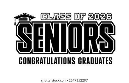 Class of 2026 Seniors Graduation Design with Cap and Congratulations Message