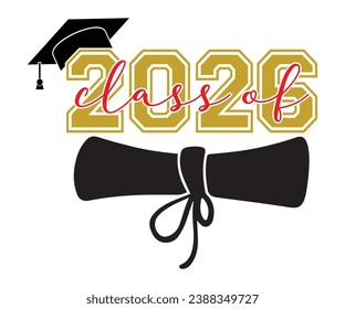 Class Of 2026 T-shirt, Senior Class T-shirt, Graduate Shirt, Graduate Saying, High School Shirt, University T-shirt, Class of 2024, Last Day Of School, Cut File For Cricut And Silhouette