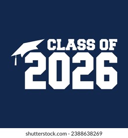 Class of 2026 typography design vector. Text for design, congratulation event, T-shirt, party, high school or college graduate. Editable class of 2026 typography design	