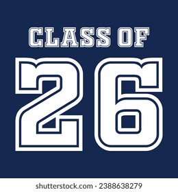Class of 2026 typography design vector. Text for design, congratulation event, T-shirt, party, high school or college graduate. Editable class of 2026 typography design	