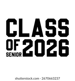 Class of 2026 typography design vector. Text for design, congratulation event, T-shirt, party, high school or college graduate. Editable class of 2026 typography design