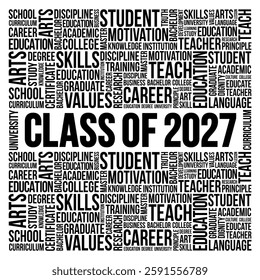 Class of 2027 - the group of students who graduated from high school or college in the year 2027, word cloud concept background