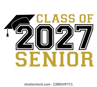 Class Of 2027 Senior T-shirt, Senior Class T-shirt, Graduate Shirt, Graduate Saying, High School Shirt, University T-shirt, Class of 2024, Last Day Of School, Cut File For Cricut And Silhouette