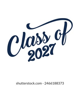 Class of 2027 typography design vector. Text for design, congratulation event, T-shirt, party, high school or college graduate. Editable class of 2027 typography design