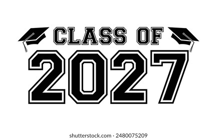 Class of 2027 typography design vector. Text for design, congratulation event, T-shirt, party, high school or college graduate. Editable class of 2027 typography design