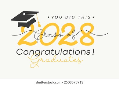 Class of 2028. Congratulations graduates! Class of 2028 Graduation