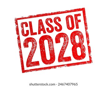 Class of 2028 - the group of students who graduated from high school or college in the year 2028, text concept stamp