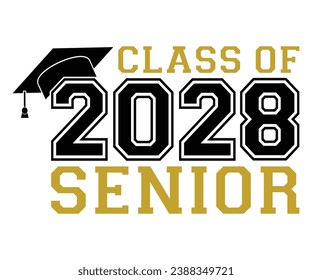 Class Of 2028 Senior T-shirt, Senior Class T-shirt, Graduate Shirt, Graduate Saying, High School Shirt, University T-shirt, Class of 2024, Last Day Of School, Cut File For Cricut And Silhouette