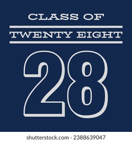 Class of 2028 typography design vector. Text for design, congratulation event, T-shirt, party, high school or college graduate. Editable class of 2028 typography design	