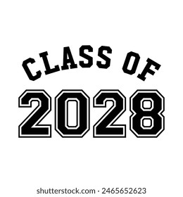 Class of 2028 typography design vector. Text for design, congratulation event, T-shirt, party, high school or college graduate. Editable class of 2028 typography	
