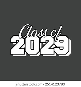 Class of 2029 design featuring bold, clean typography ideal for graduation apparel, banners, or party decor. Suitable for high school or college graduates