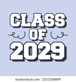 Class of 2029 Graduation Vector Design School Graduation T Shirt Graphic