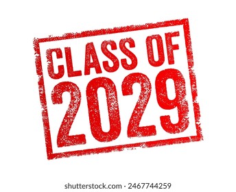 Class of 2029 - the group of students who graduated from high school or college in the year 2029, text concept stamp