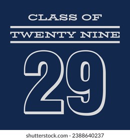 Class of 2029 typography design vector. Text for design, congratulation event, T-shirt, party, high school or college graduate. Editable class of 2029 typography design	
