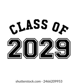 Class of 2029 typography design vector. Text for design, congratulation event, T-shirt, party, high school or college graduate. Editable class of 2029 typography	
