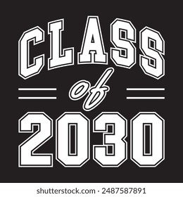 Class of 2030 design, College t-shirt design printable text vector	