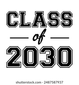 Class of 2030 design, College t-shirt design printable text vector	