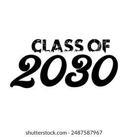 Class of 2030 design, College t-shirt design printable text vector	
