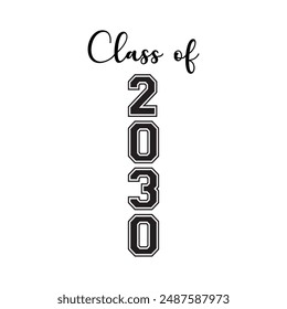 Class of 2030 design, College t-shirt design printable text vector	
