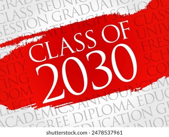 Class of 2030 - the group of students who graduated from high school or college in the year 2030, word cloud concept background