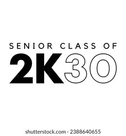 Class of 2030 typography design vector. Text for design, congratulation event, T-shirt, party, high school or college graduate. Editable class of 2030 typography design	
