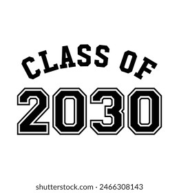 Class of 2030 typography design vector. Text for design, congratulation event, T-shirt, party, high school or college graduate. Editable class of 2030 typography design