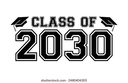 Class of 2030 typography design vector. Text for design, congratulation event, T-shirt, party, high school or college graduate. Editable class of 2030 typography design	