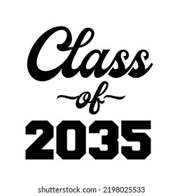 Class Of 2035Vector, T shirt Design White Background 