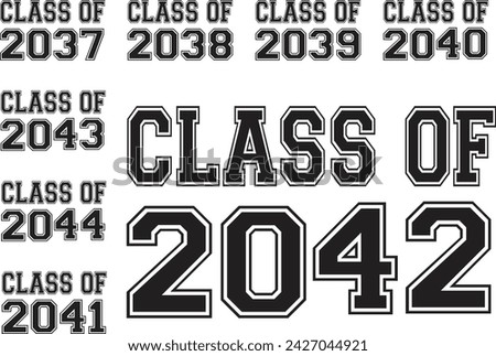 Class of 2037 2038 2039 2040 2041 3042 2043 2044, Seniors, Graduation class of, first day of school, Back to School