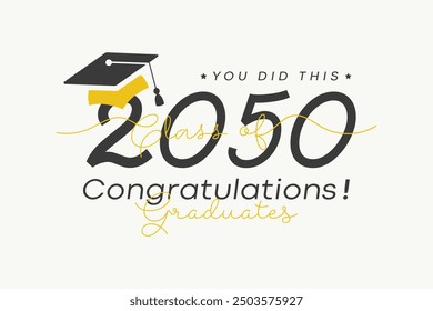 Class of 2050. Congratulations graduates! Class of 2025 Graduation