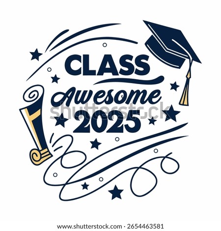 Class of Awesome 2025 – Graduation T-Shirt Design for Senior Students