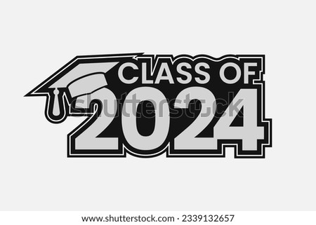 Class off 2024. Cap icon and quote for graduation party, invitation card, banner. University, school, academy vector symbol with black hat.