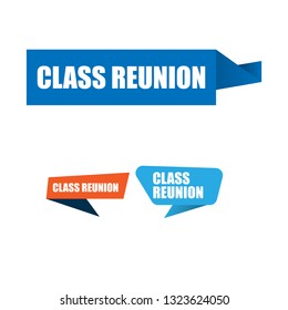 Class Reunion  Sign, Emblem, Label, Badge,sticker. Class Reunion Paper Origami Speech Bubble. Class Reunion Tag. Save The Date Banner. Designed For Your Web Site Design, Logo, App, UI