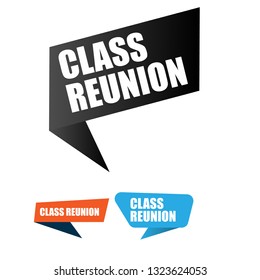 Class Reunion  Sign, Emblem, Label, Badge,sticker. Class Reunion Paper Origami Speech Bubble. Class Reunion Tag. Save The Date Banner. Designed For Your Web Site Design, Logo, App, UI