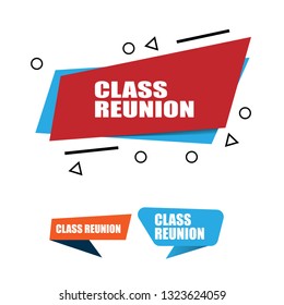 Class Reunion  Sign, Emblem, Label, Badge,sticker. Class Reunion Paper Origami Speech Bubble. Class Reunion Tag. Save The Date Banner. Designed For Your Web Site Design, Logo, App, UI