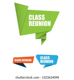 class reunion  sign, emblem, label, badge,sticker. class reunion paper origami speech bubble. class reunion tag. save the date banner. Designed for your web site design, logo, app, UI