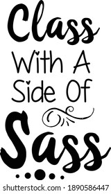 Class With A side of Sass, Sassy Vector File