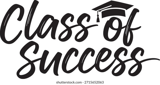 Clase de éxito Diseño de texto – Celebración de graduación Diseño tipográfico