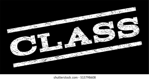 Class watermark stamp. Text tag between parallel lines with grunge design style. Rubber seal stamp with dirty texture. Vector white color ink imprint on a black background.