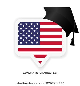 Class Of White Speech Bubble With USA National Flag, Black 3d Education Academic Cap. Template For Graduation Design Frame, High School, College Congratulation Graduate. Vector Illustration.