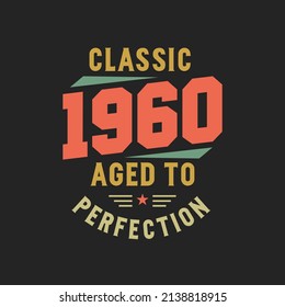 Klassisch 1960 The Legends. 1960 Vintage Retro Geburtstag