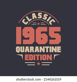 Classic 1965 Quarantine Edition. 1965 Vintage Retro Birthday svg