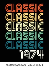 Classic 1974 50th Birthday vector illustration for shirt and birthday gift for her and for him. 80s retro style design template.