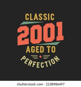 Classic 2001 The Legends. 2001 Vintage Retro Birthday
