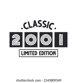 Classic 2001 Limited Edition. 2001 Vintage Retro Birthday