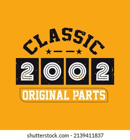 Classic 2002 Original Parts. 2002 Vintage Retro Birthday